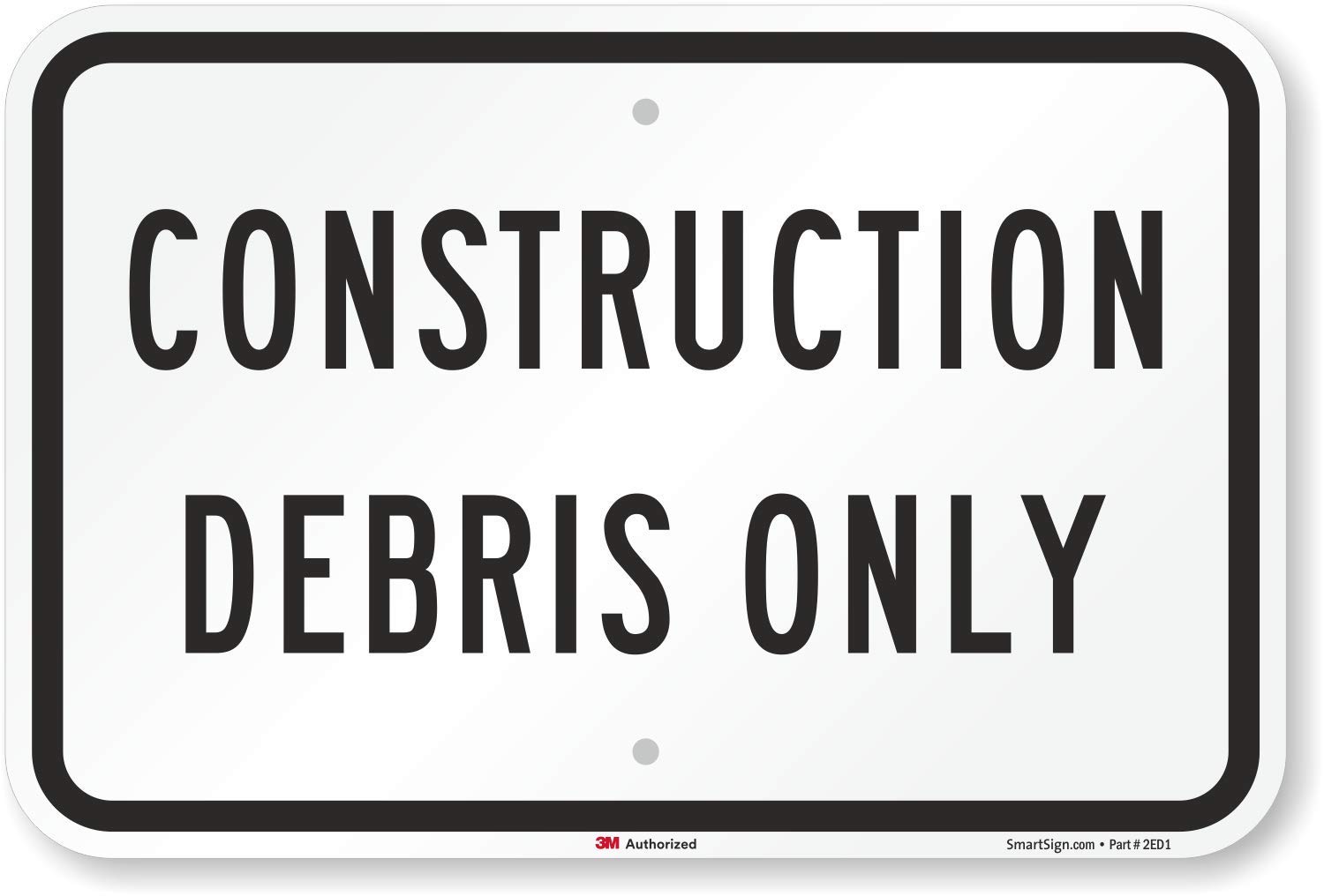SmartSign Schild "Construction Debris Only", 30,5 x 45,7 cm, reflektierendes Aluminium in 3M-Qualität