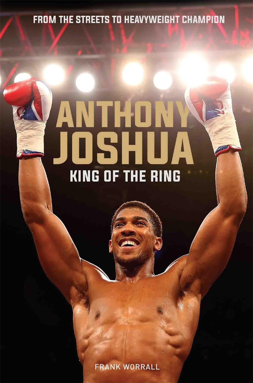 Anthony Joshua - King of the Ring: King of the Ring