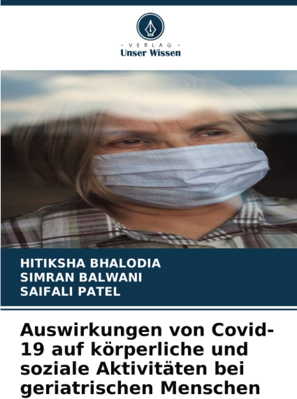 Auswirkungen von Covid-19 auf körperliche und soziale Aktivitäten bei geriatrischen Menschen