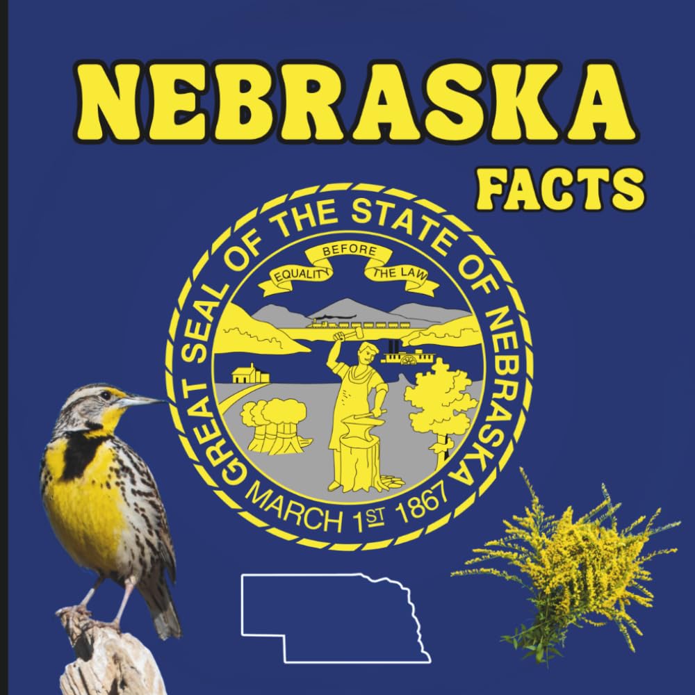 Nebraska Facts: A Fun Guide to Nebraska’s Geography, History, Wildlife, and State Symbols for Kids Ages 6–12 (50 States Fact Books)