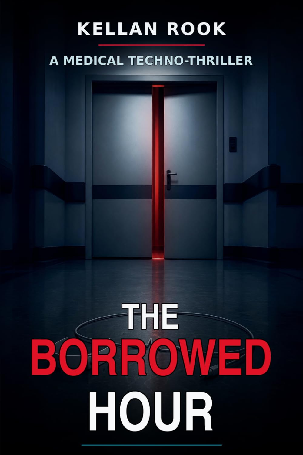 The Borrowed Hour: A Medical Techno-Thriller