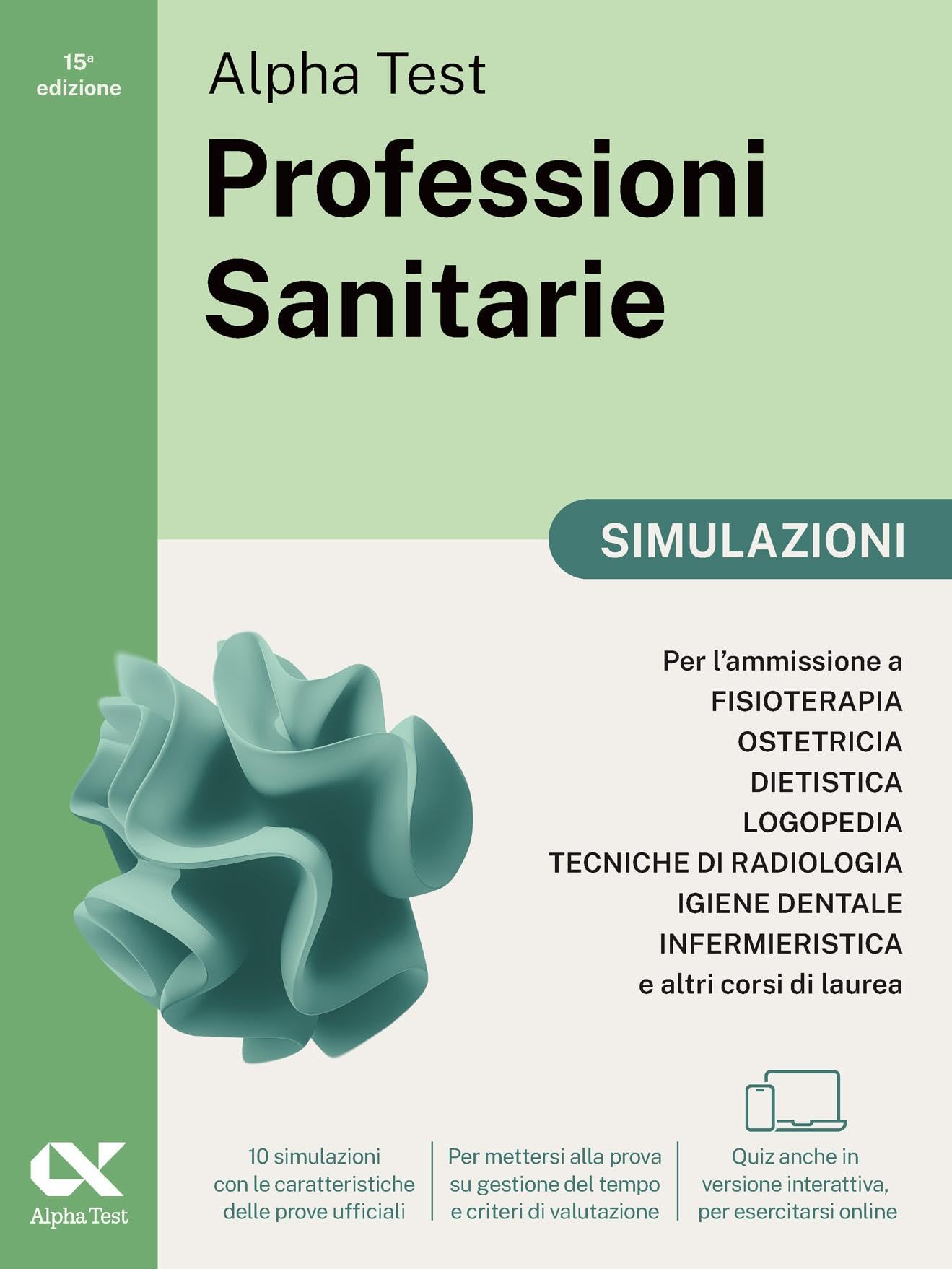 Alpha Test Professioni Sanitarie 2026-2027. Kit di preparazione. Per test di ammissione universitari. Con piattaforma e simulatore online