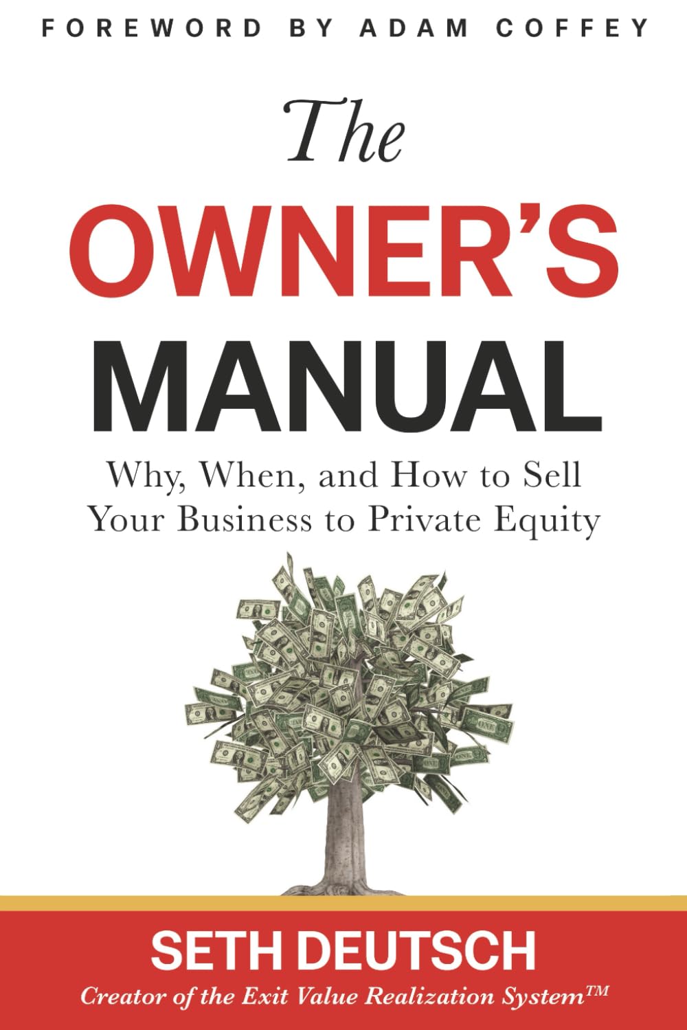 The Owner's Manual: Why, When, and How to Sell Your Business to Private Equity