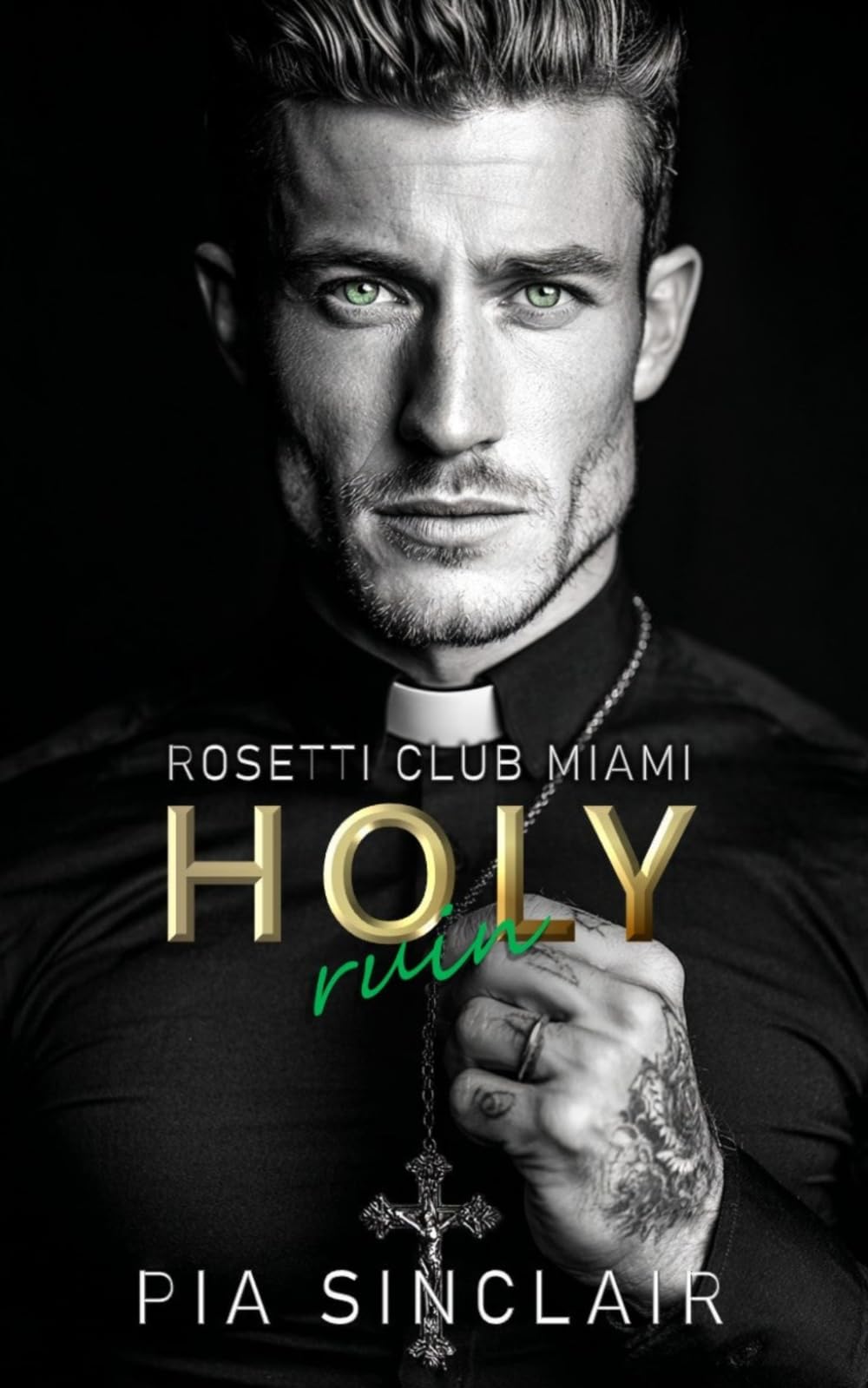 Holy Ruin: Une mafia romance avec un prêtre défendu (Rosetti Club Miami)