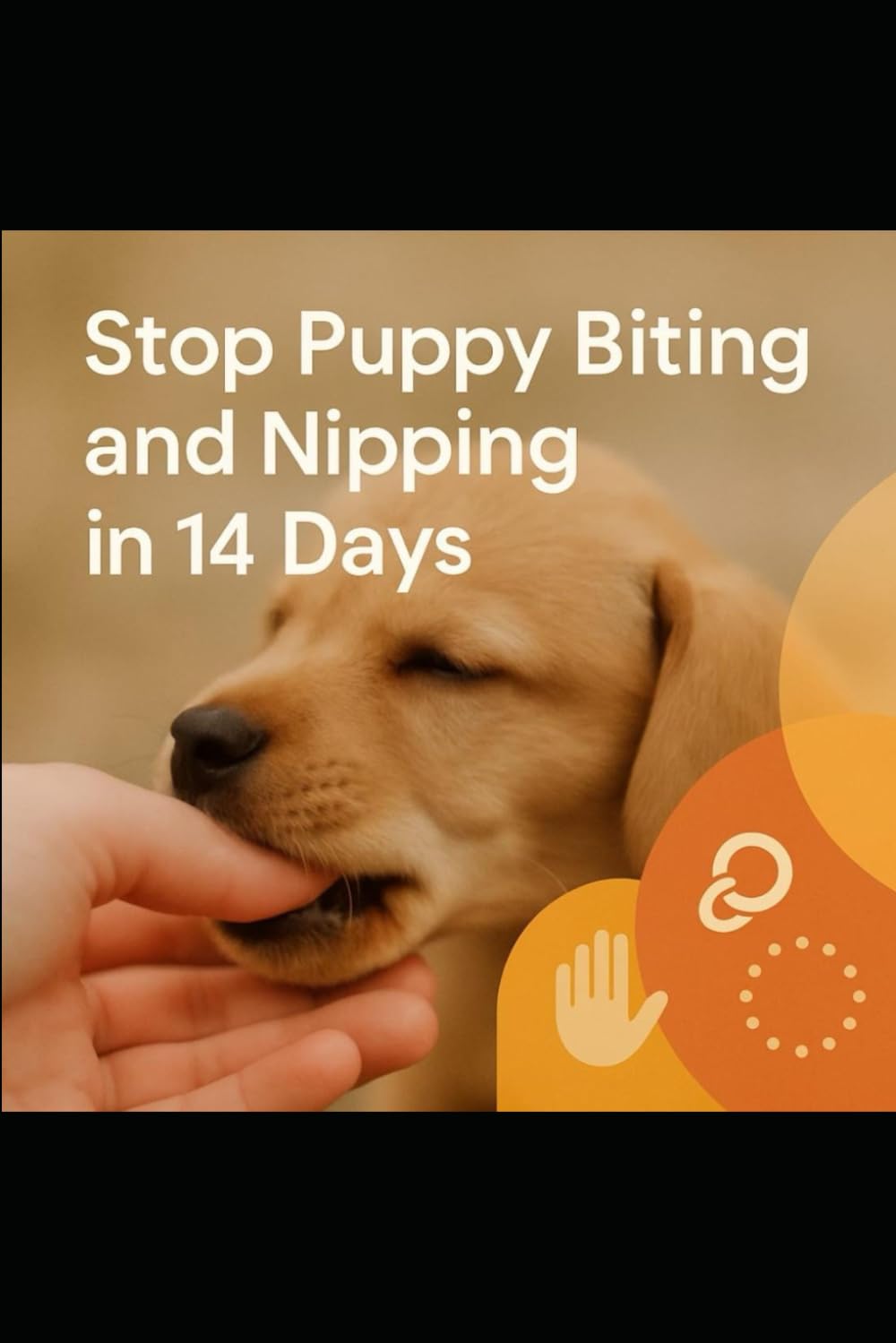 Stop Puppy Biting & Nipping in 14 Days (Book + Daily Micro-Session Calendars): A Kind, Science-Based Plan to Stop Puppy Biting in Just Two Weeks