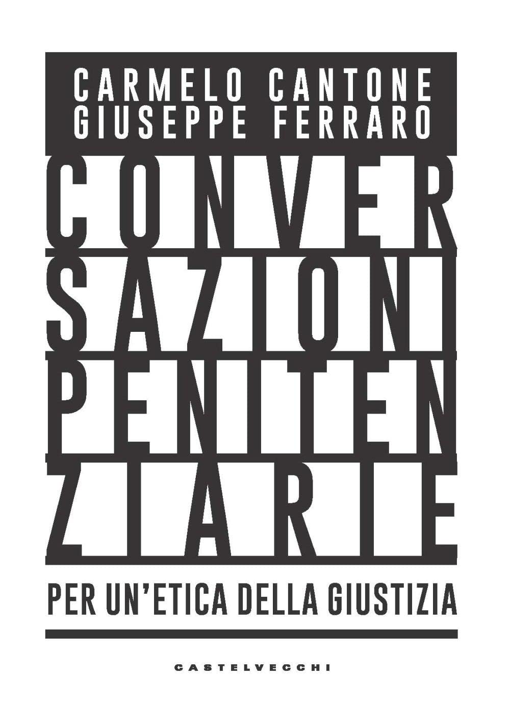 Conversazioni Penitenziarie. Per Un’Etica Della Giustizia - 4