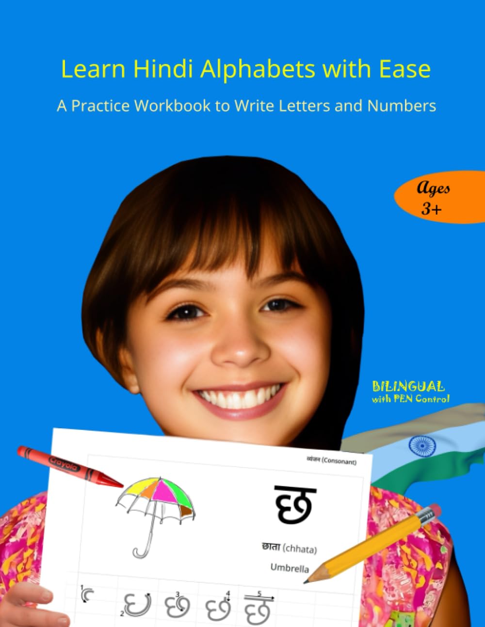 Learn Hindi Alphabets with Ease: A Practice Workbook to Write Letters and Numbers (Hindi Language Learning Books for Beginners)