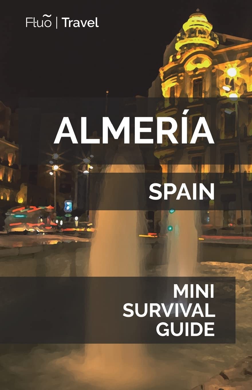 Almería Mini Survival Guide