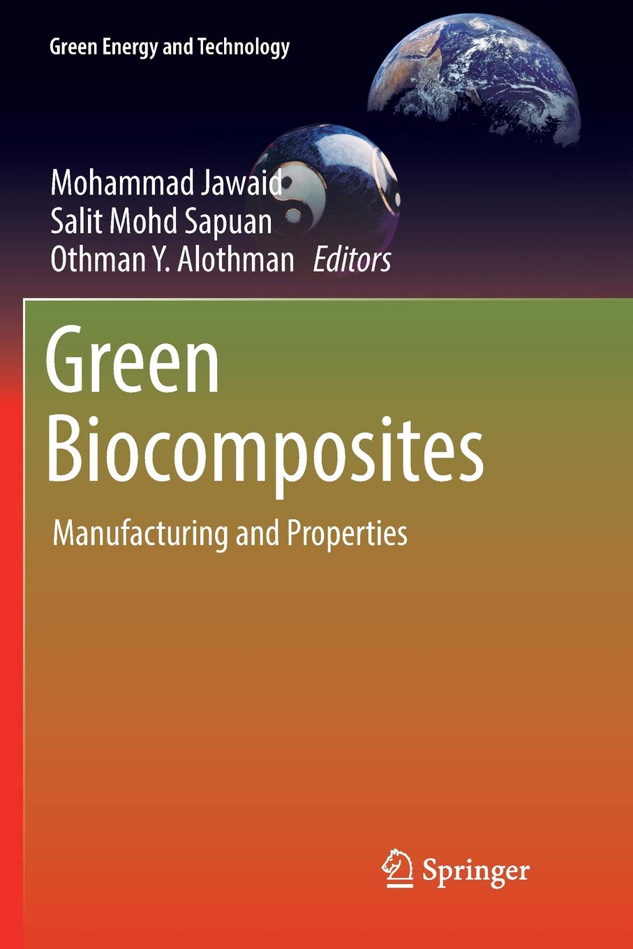 Green Biocomposites: Manufacturing and Properties (Green Energy and Technology)