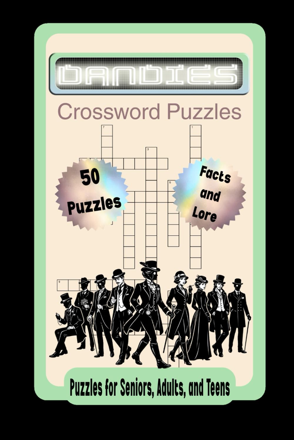 Dandies Crossword Puzzles: Crossword Puzzles with Easy to Read Print about Dandies and the Dandy Subculture| 6x9 inches, 102 pages | 50 Puzzles + ... Gift for Vacations, Holidays, and Relaxation