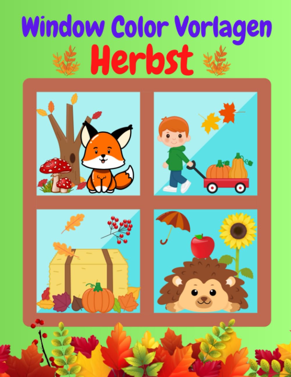 Window Color Vorlagen Herbst: 70 gestaltete und Abwechslungsreiche Motive für Mädchen Jungen & Erwachsene | Fensterdeko Buch | Malvorlagen Fenster Bemalen | Fensterbilder Wiederverwendbare