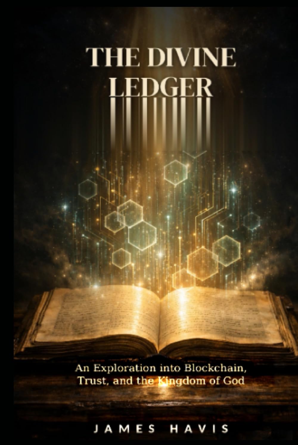 The Divine Ledger: An Exploration into Blockchain, Trust, and the Kingdom of God