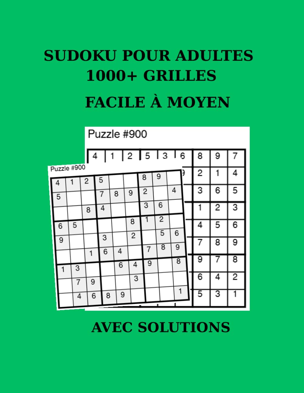 SUDOKU 1000+ GRILLES: Du niveau facile au moyen avec solutions