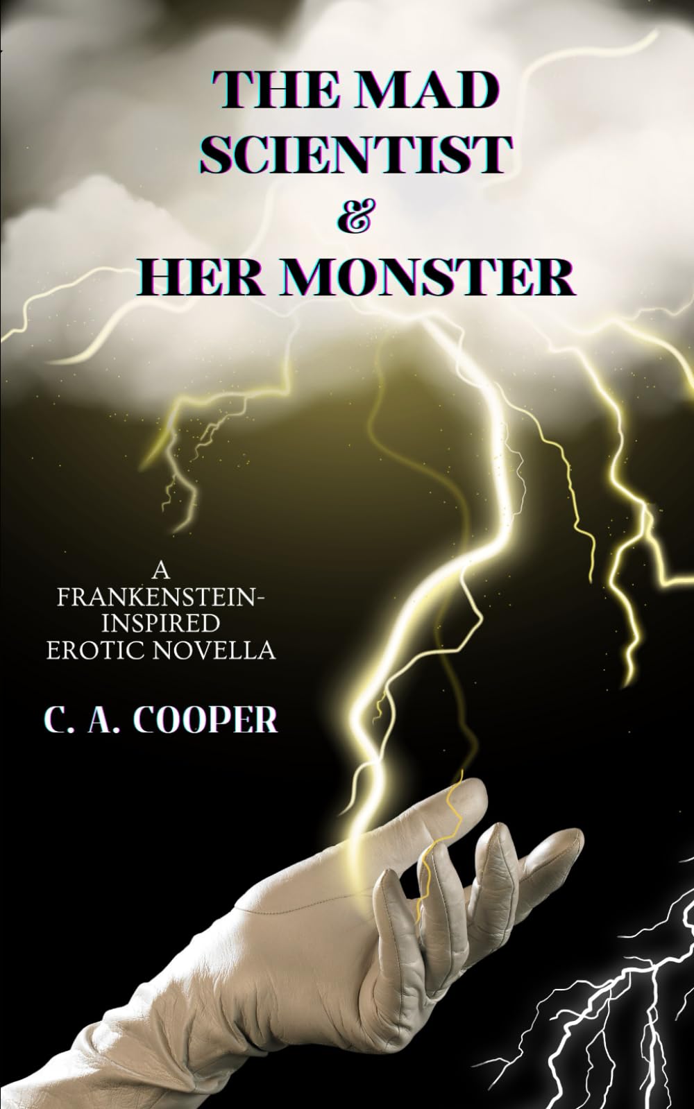 The Mad Scientist and Her Monster: A Frankenstein-Inspired Erotic Novella: 1 (Isadora Frankenstein)