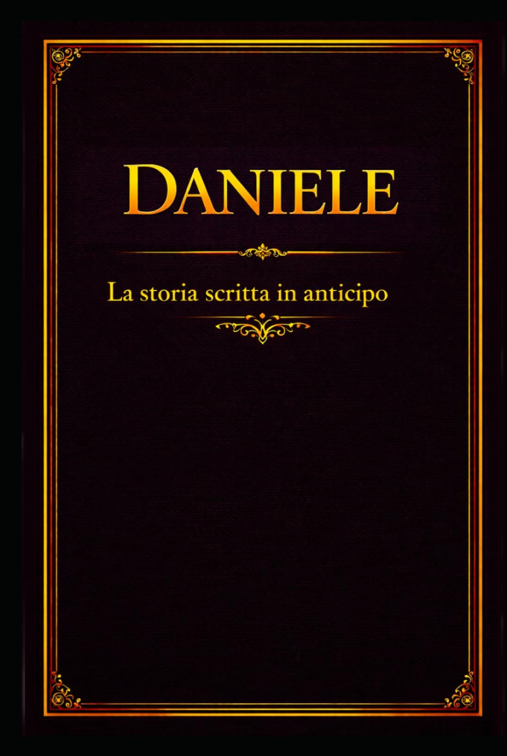 Daniele: La storia scritta in anticipo