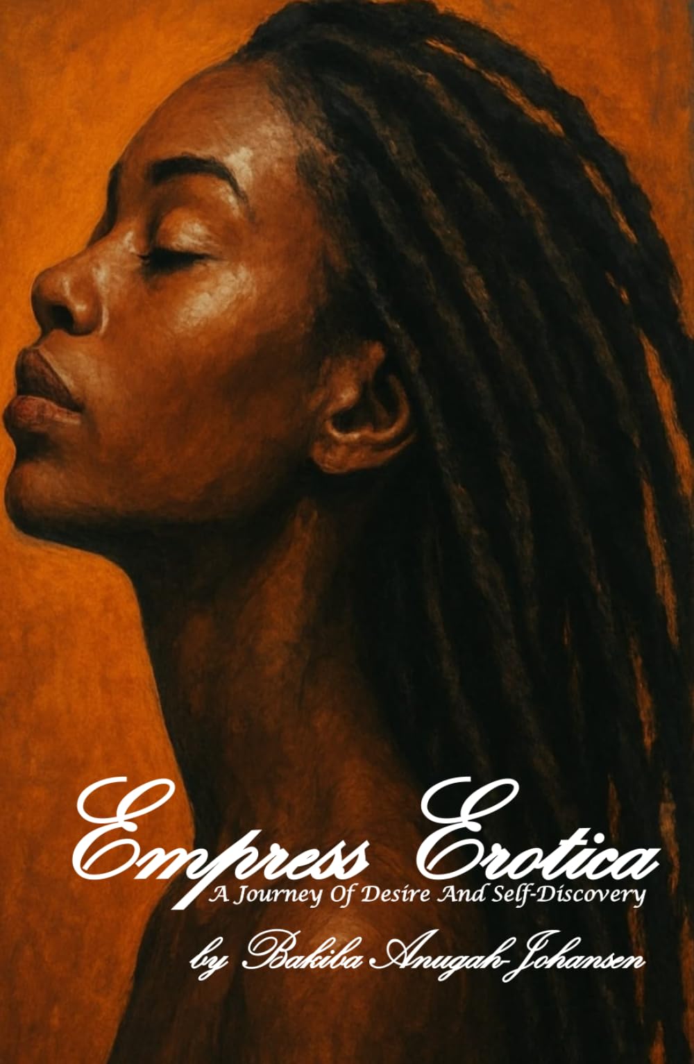 Empress Erotica: A Journey of Desire And Self-discovery