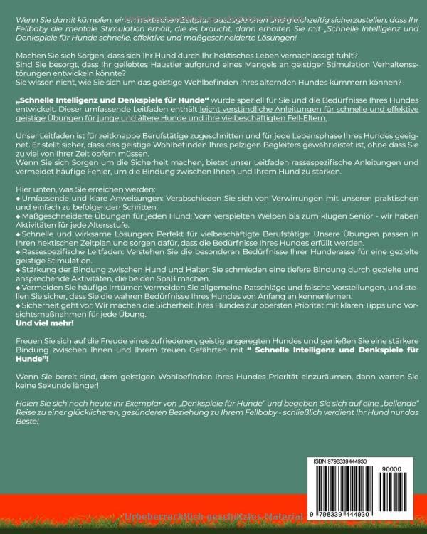 Schnelle Intelligenz und Denkspiele für Hunde: 119 stimulierende 10-Minuten-Übungen zur Verbesserung der körperlichen und geistigen Fitness und zur Stärkung der Bindung mit deinem Hund