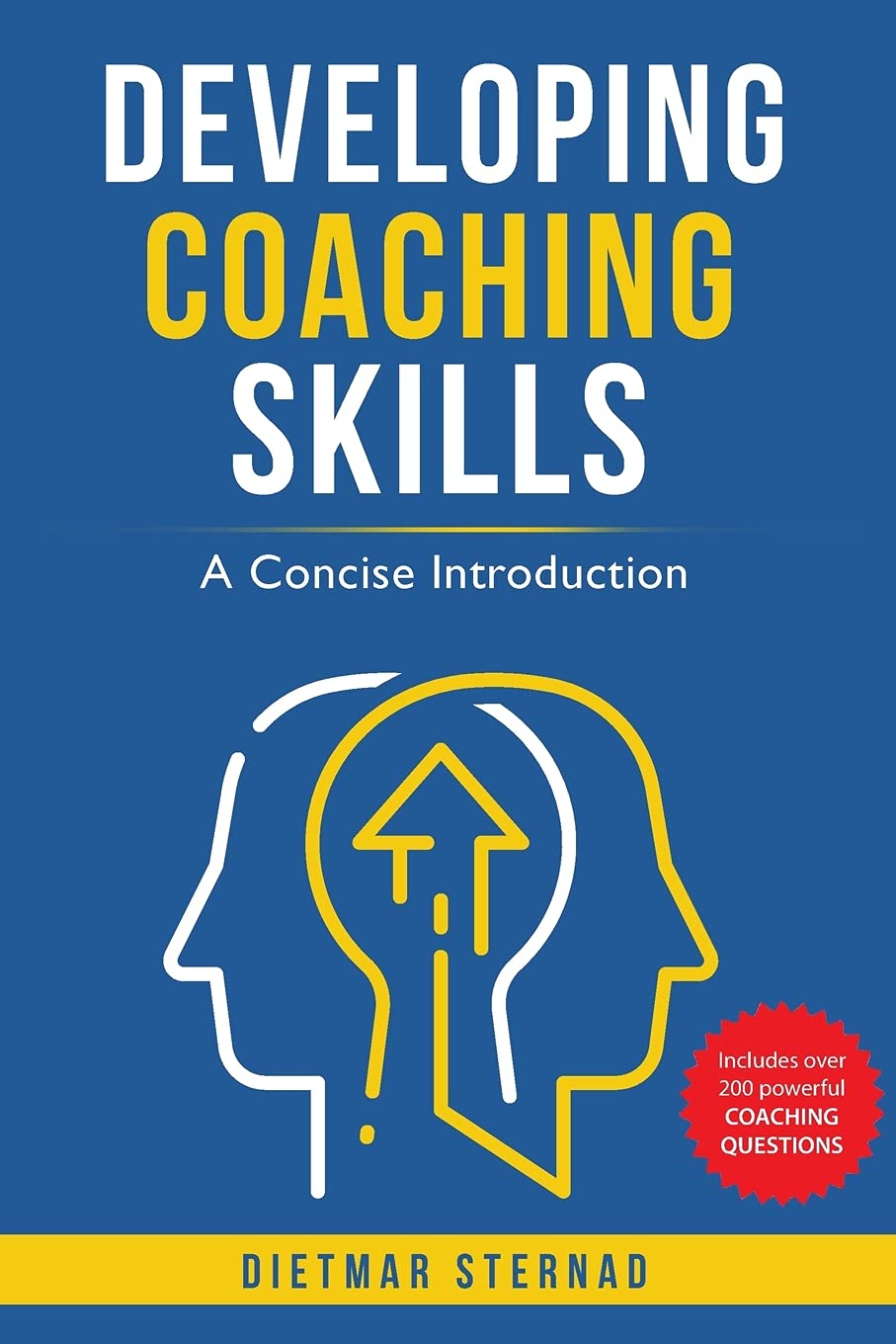 Developing Coaching Skills by Dietmar Sternad: Concise Guide to Executive & Life Coaching Tools