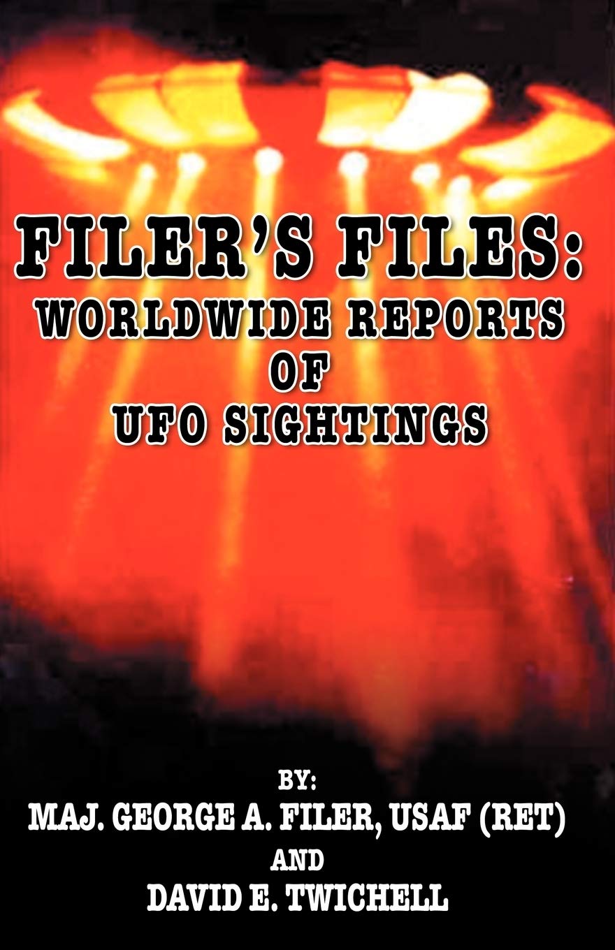 Filer's Files: Worldwide Reports of Ufo Sightings