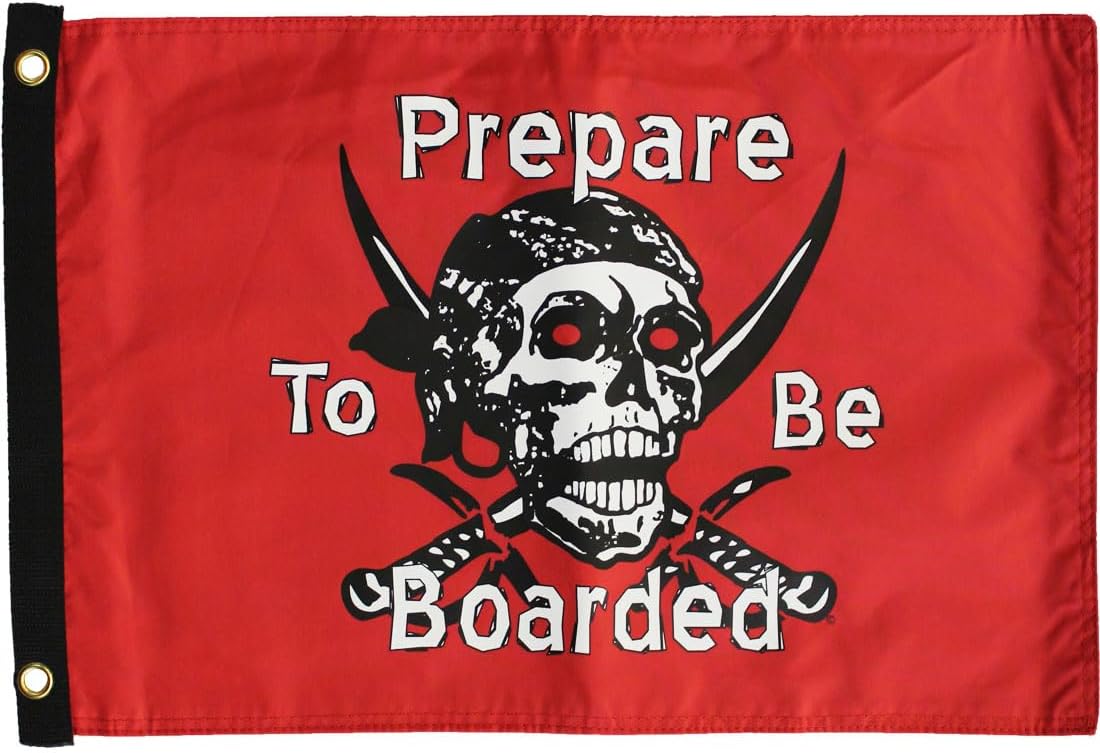 Prepare To Be Boarded - 12 in x 18 in Pirate Flag