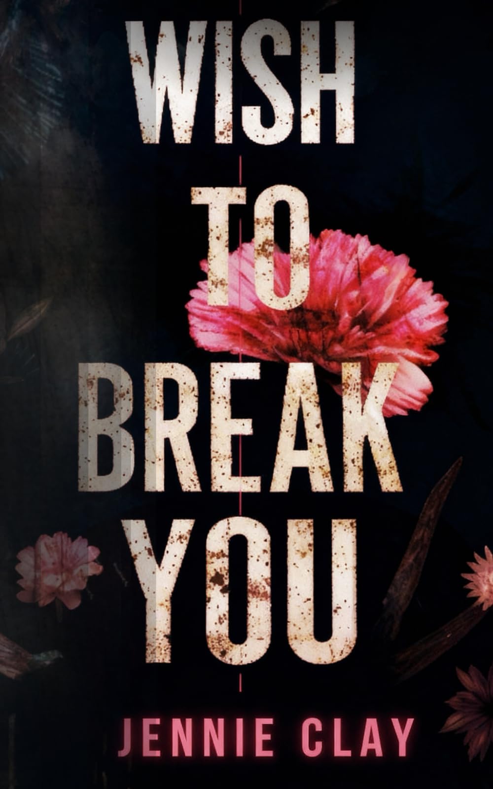 Wish to Break You: A Dark College Bully Romance (Blackwood Hearts Elite)