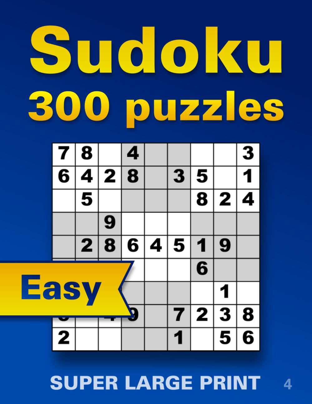 Large Print Easy Sudoku for Seniors 4: Big Font Puzzles with Extra Large Font for Low Vision – Stress-Free Brain Games for Relaxation, Memory, and ... Solutions) (Sudoku large Font Seniors Easy)
