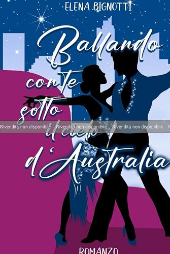 BOZZA: Ballando con te sotto il cielo d’Australia