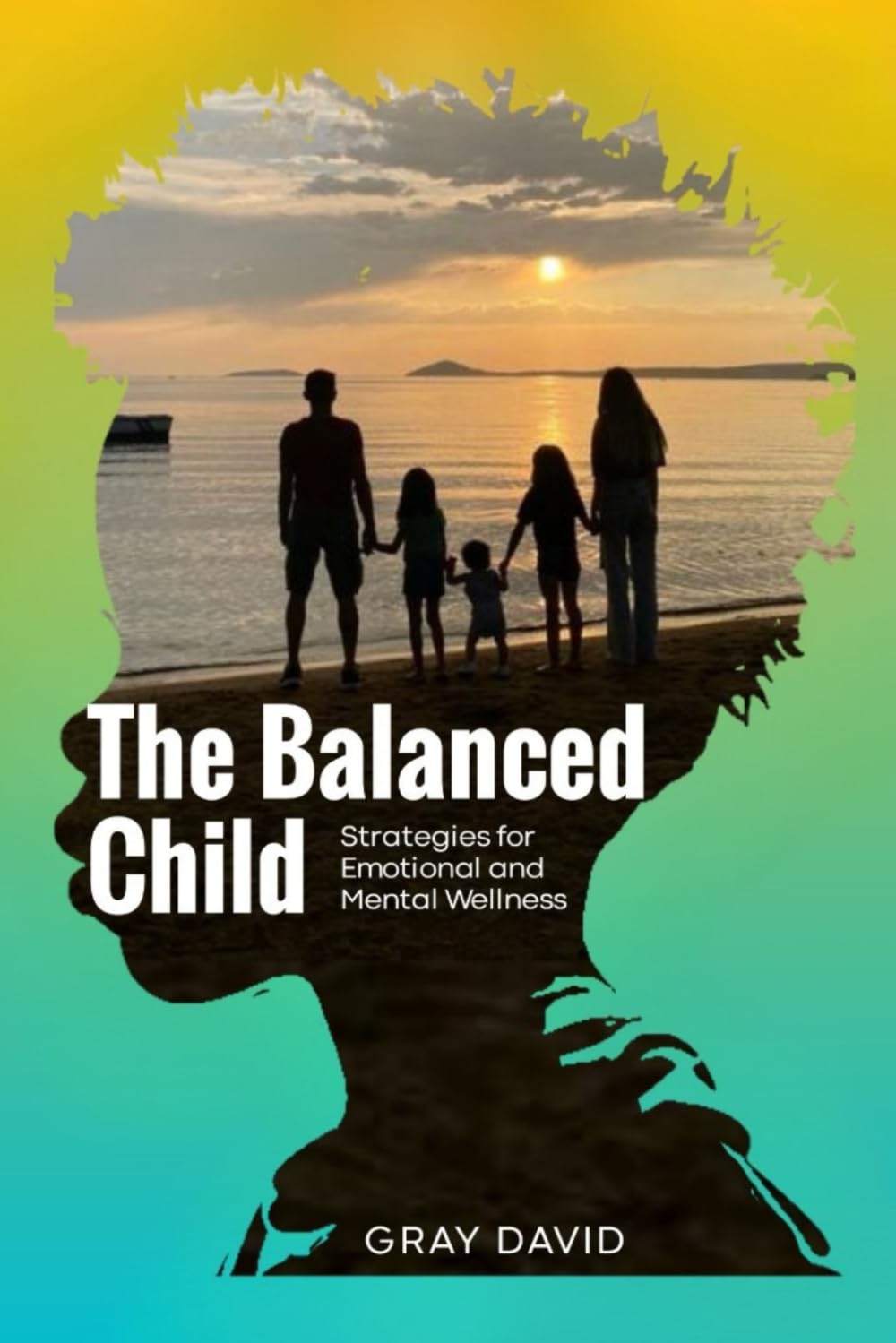 THE BALANCED CHILD: Strategies for Emotional and Mental Wellness