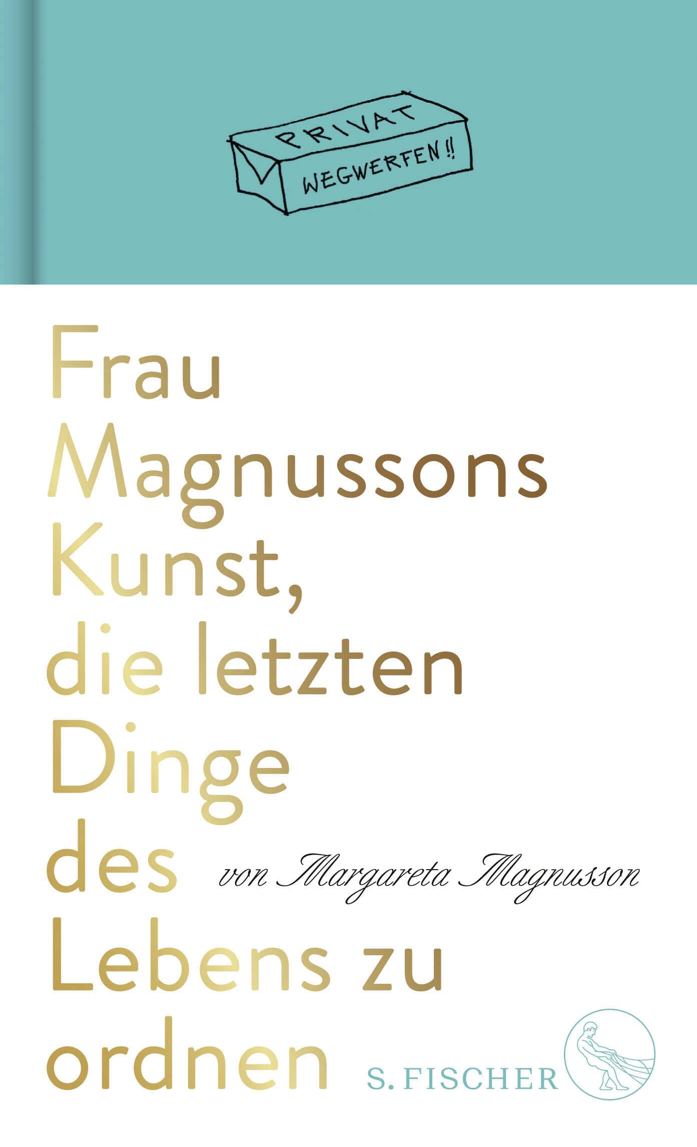 Frau Magnussons Kunst, die letzten Dinge des Lebens zu ordnen: Charmanter Denkanstoß und praktische Anleitung zugleich