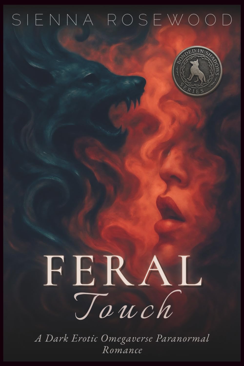 Feral Touch: A Dark Erotic Omegaverse Paranormal Romance (Bonded in Shadows - A Dark Omegaverse Romance Series)