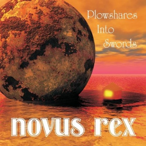 Novus Rex Plowshares Into Swords Music