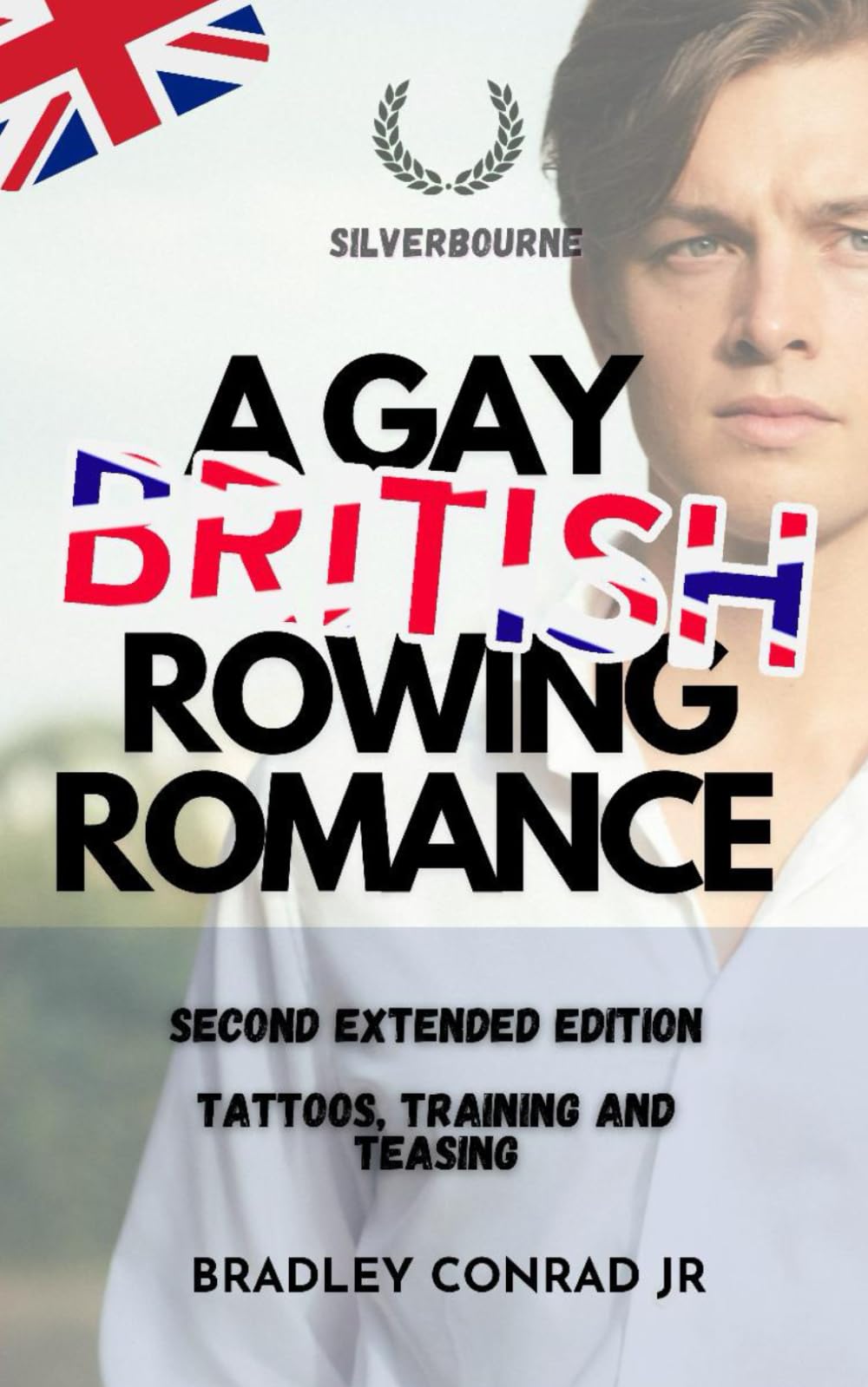 Silverbourne: A Gay British Rowing Romance: Tattoos, training and teasing - Second Extended Edition: 5 (Silverbourne British Gay Romance)