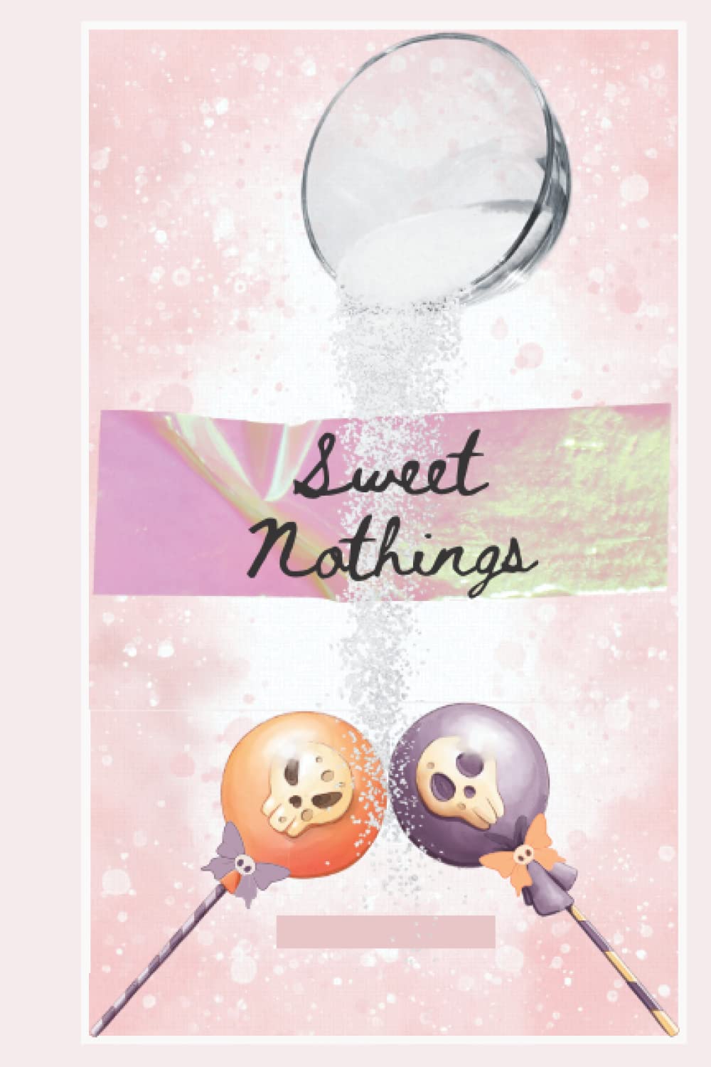 Sweet Nothings Journal