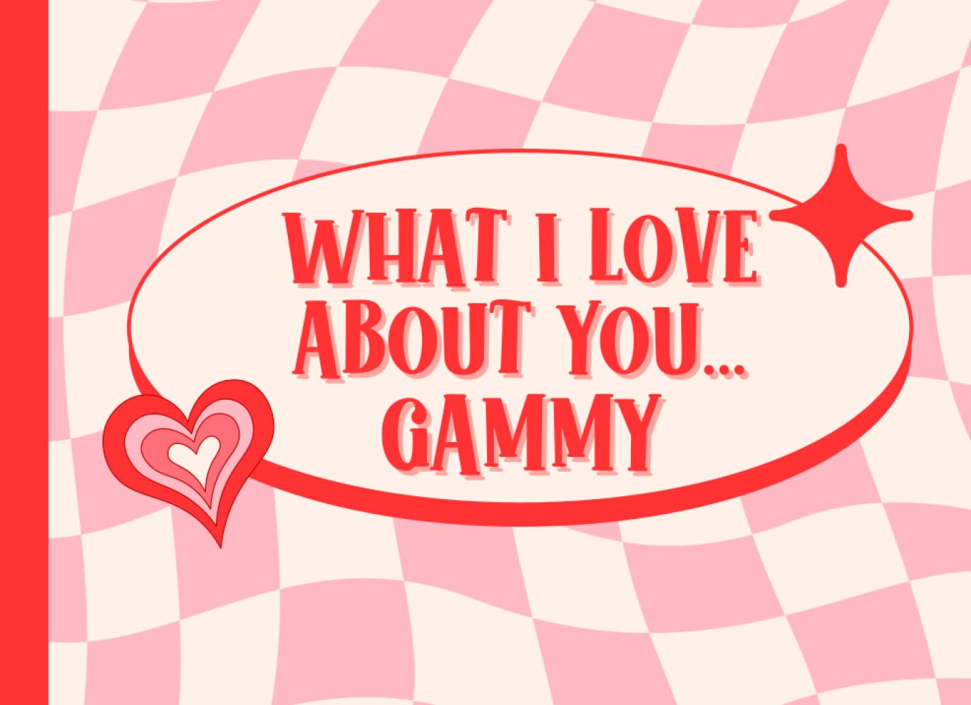 What I Love About You Gammy: Reasons I Love You Book For Grandma | Personalized Birthday, Mothers Day Gammy Gifts From Grandkids, Grandson, Granddaughter