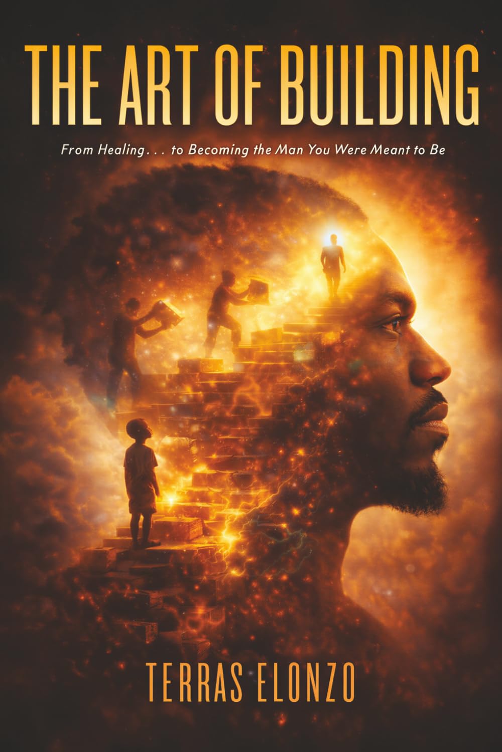 The art of building: From Pain to Purpose: Building Yourself From the Inside Out