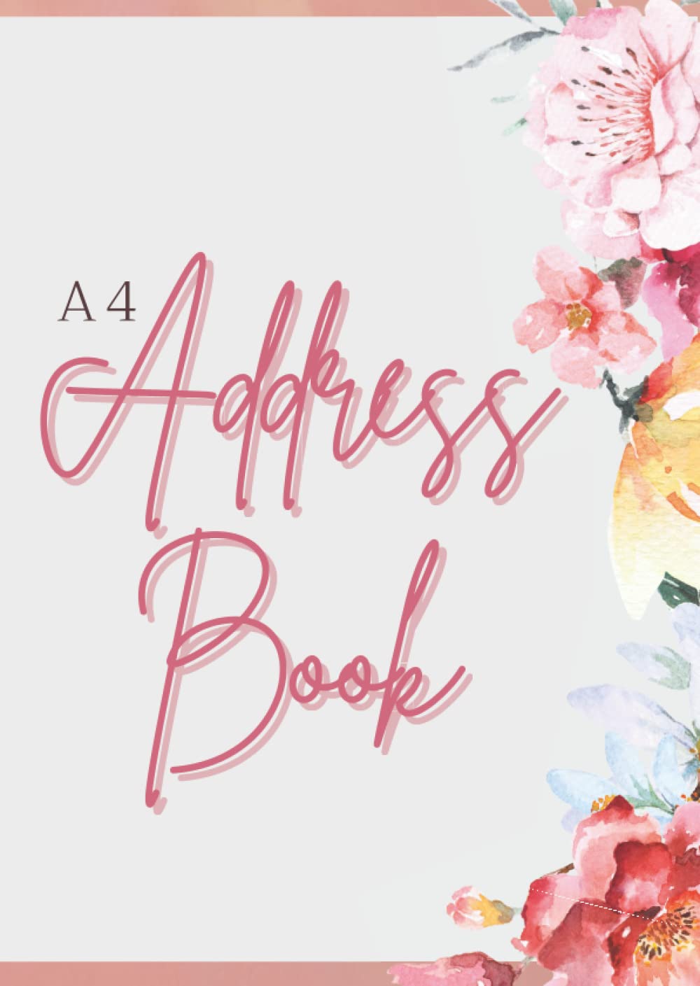 A4 Address Book: A-Z Alphabetical Index Address Book : Address Book For Seniors Large Print : Address Book A4 Size : Address, Phone, Email with Note Section