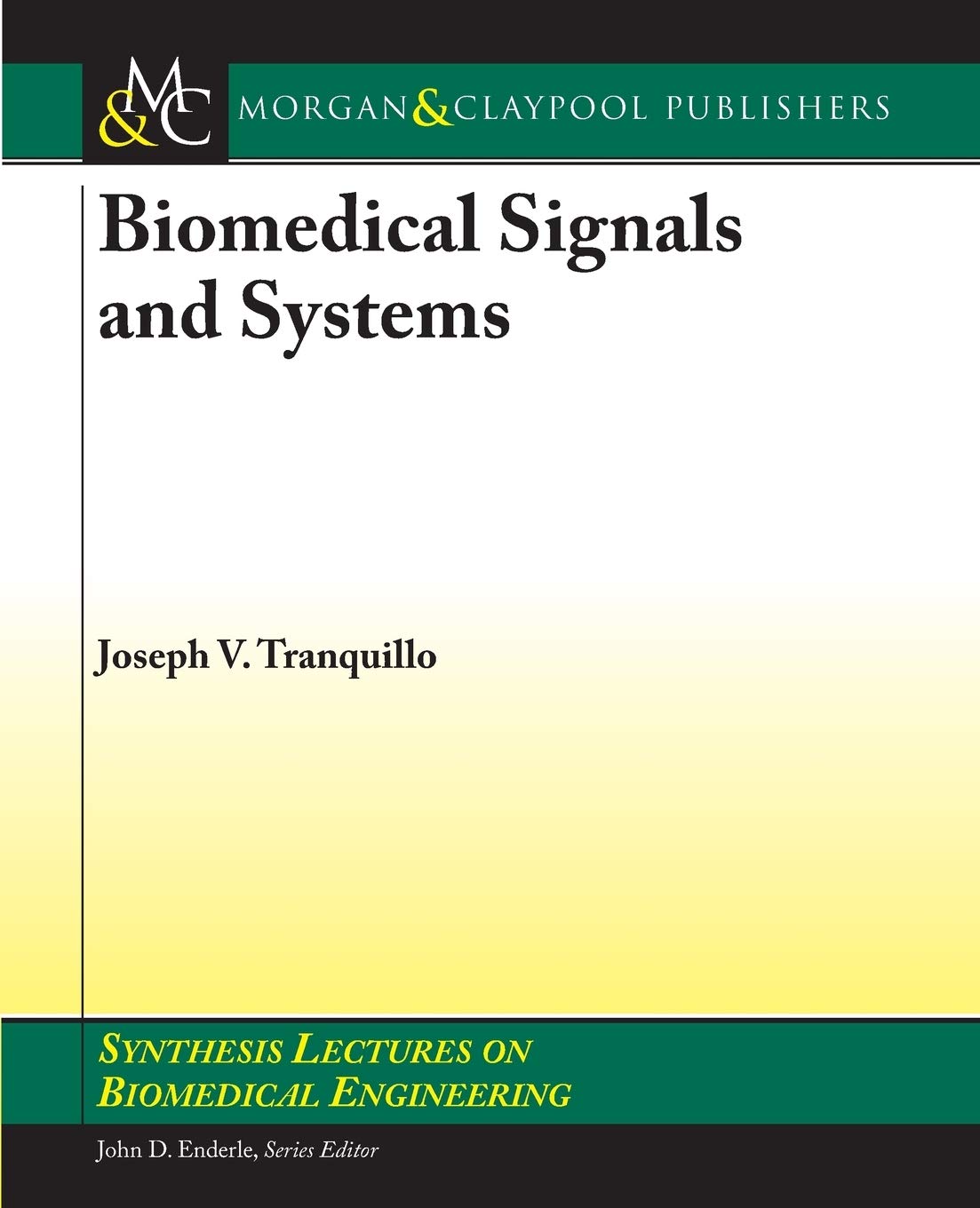 Biomedical Signals and Systems (Synthesis Lectures on Biomedical