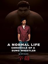 A Normal Life. Chronicle of a Sumo Wrestler (English Subtitled)