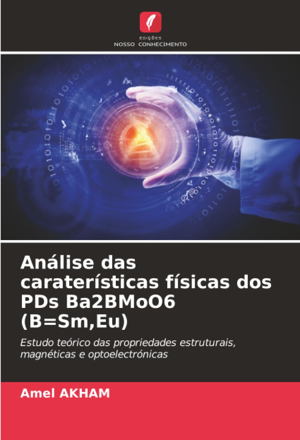 Análise das caraterísticas físicas dos PDs Ba2BMoO6 (B=Sm,Eu): Estudo teórico das propriedades estruturais, magnéticas e optoelectrónicas