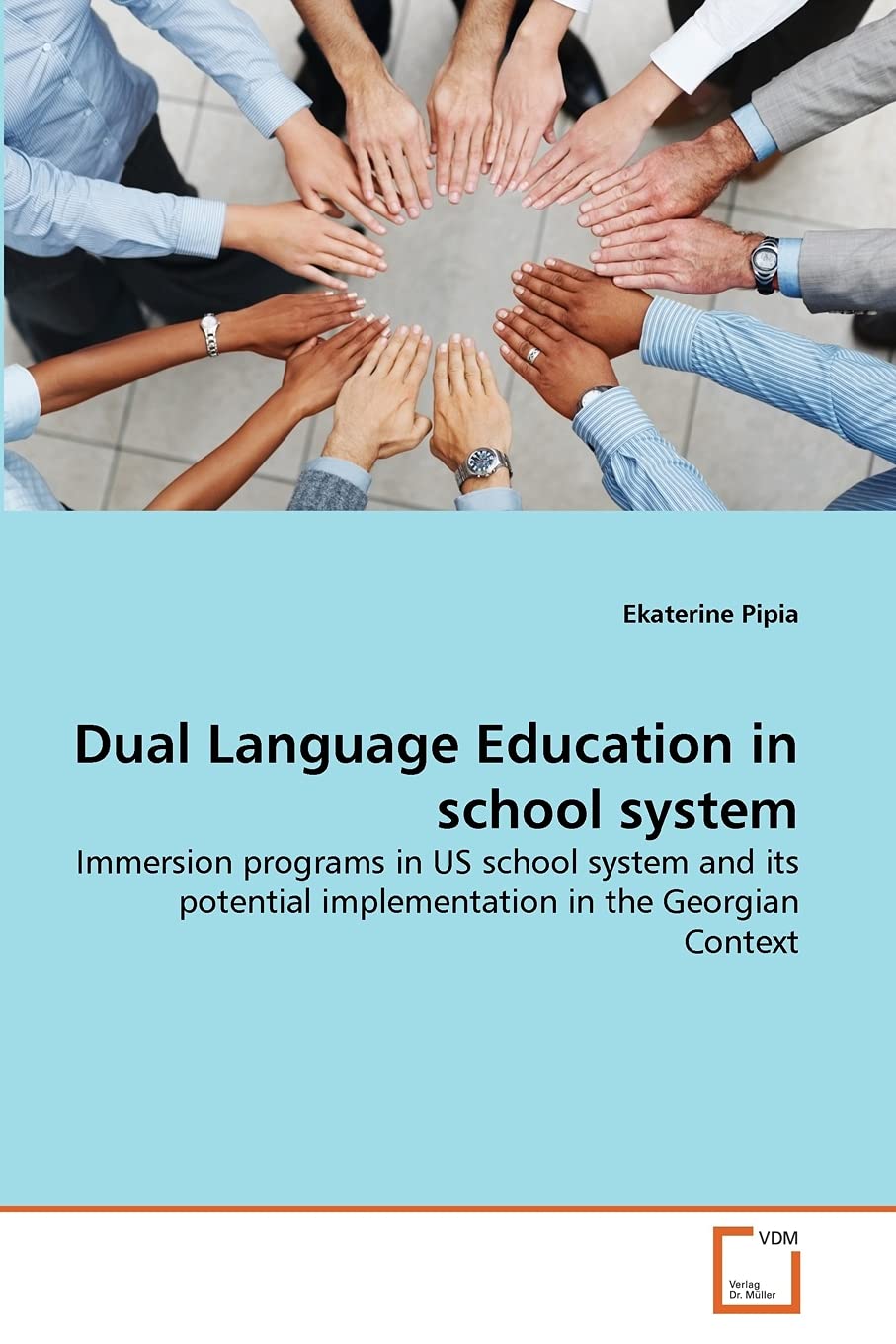 Dual Language Education in school system: Immersion programs in US school system and its potential implementation in the Georgian Context