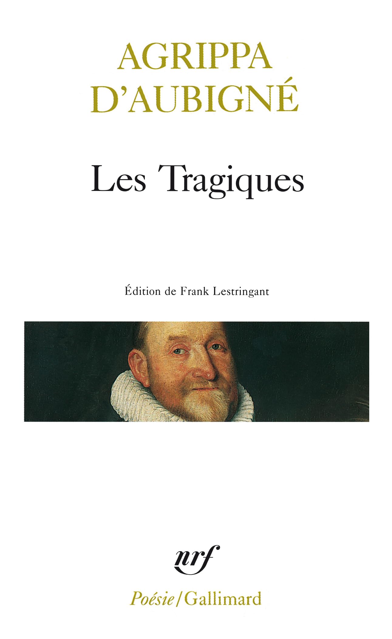Les Tragiques: Les Tragiques (Poesie/Gallimard)