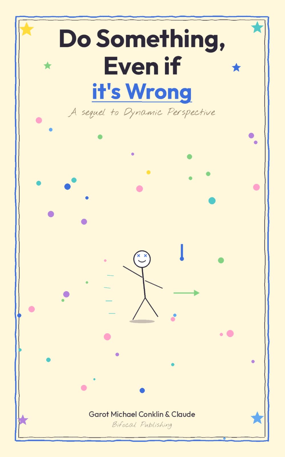 Do Something, Even if it's Wrong: A sequel to Dynamic Perspective
