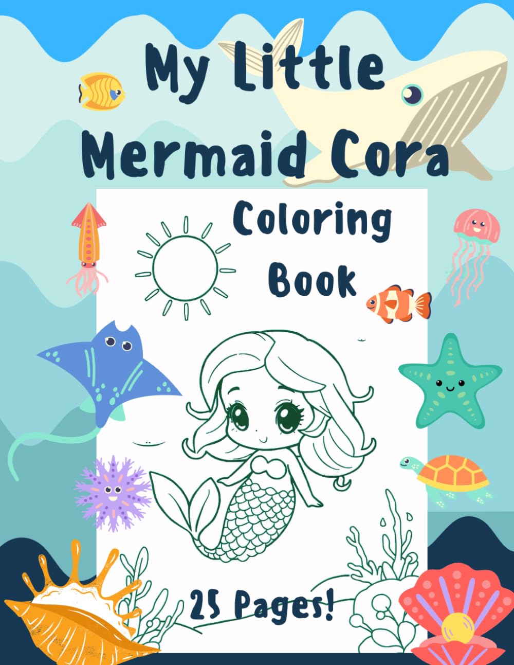 My Little Mermaid Cora Coloring Book: Coloring Activity Book For Kids Ages 3+
