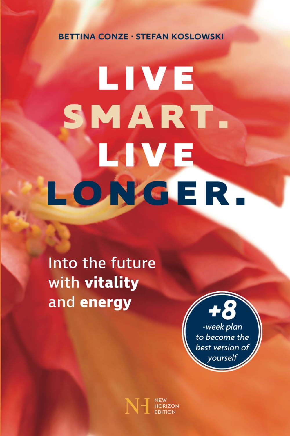 Live smart. Live longer.: Into the future with vitality and energy