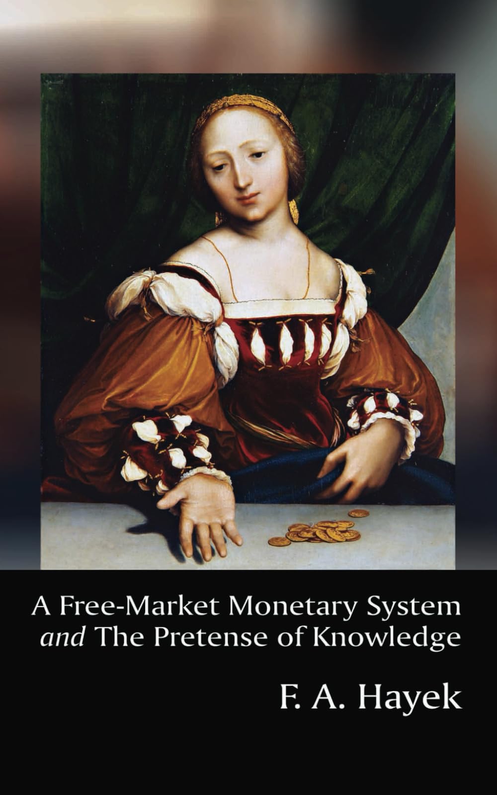 A Free-Market Monetary System : Hayek, Friedrich A.: Amazon.it: Libri