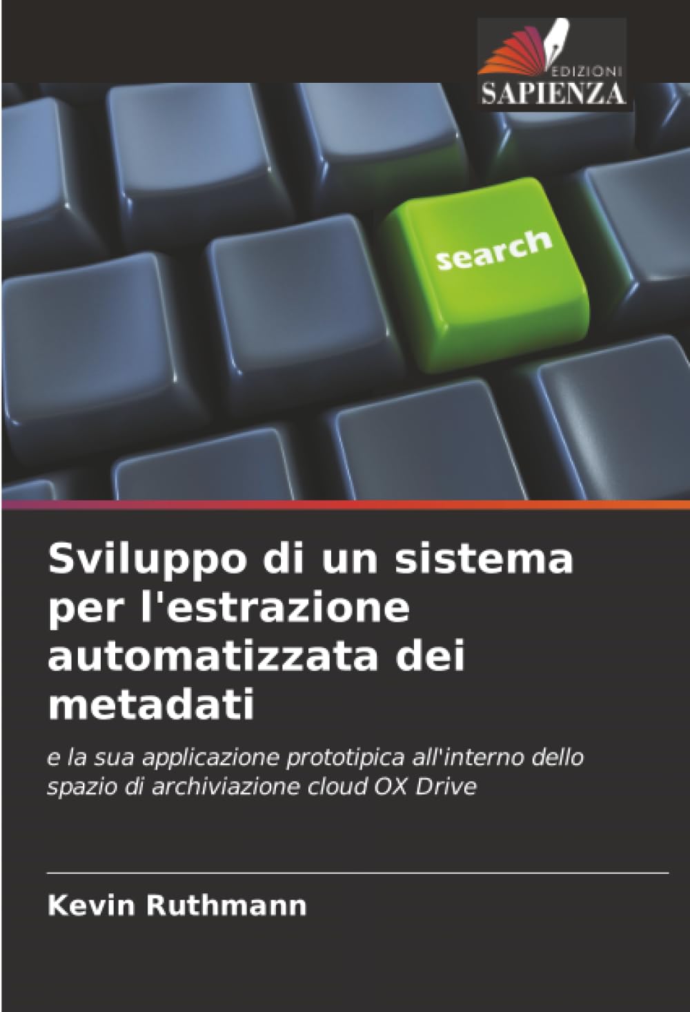 Sviluppo di un sistema per l'estrazione automatizzata dei metadati: e la sua applicazione prototipica all'interno dello spazio di archiviazione cloud OX Drive