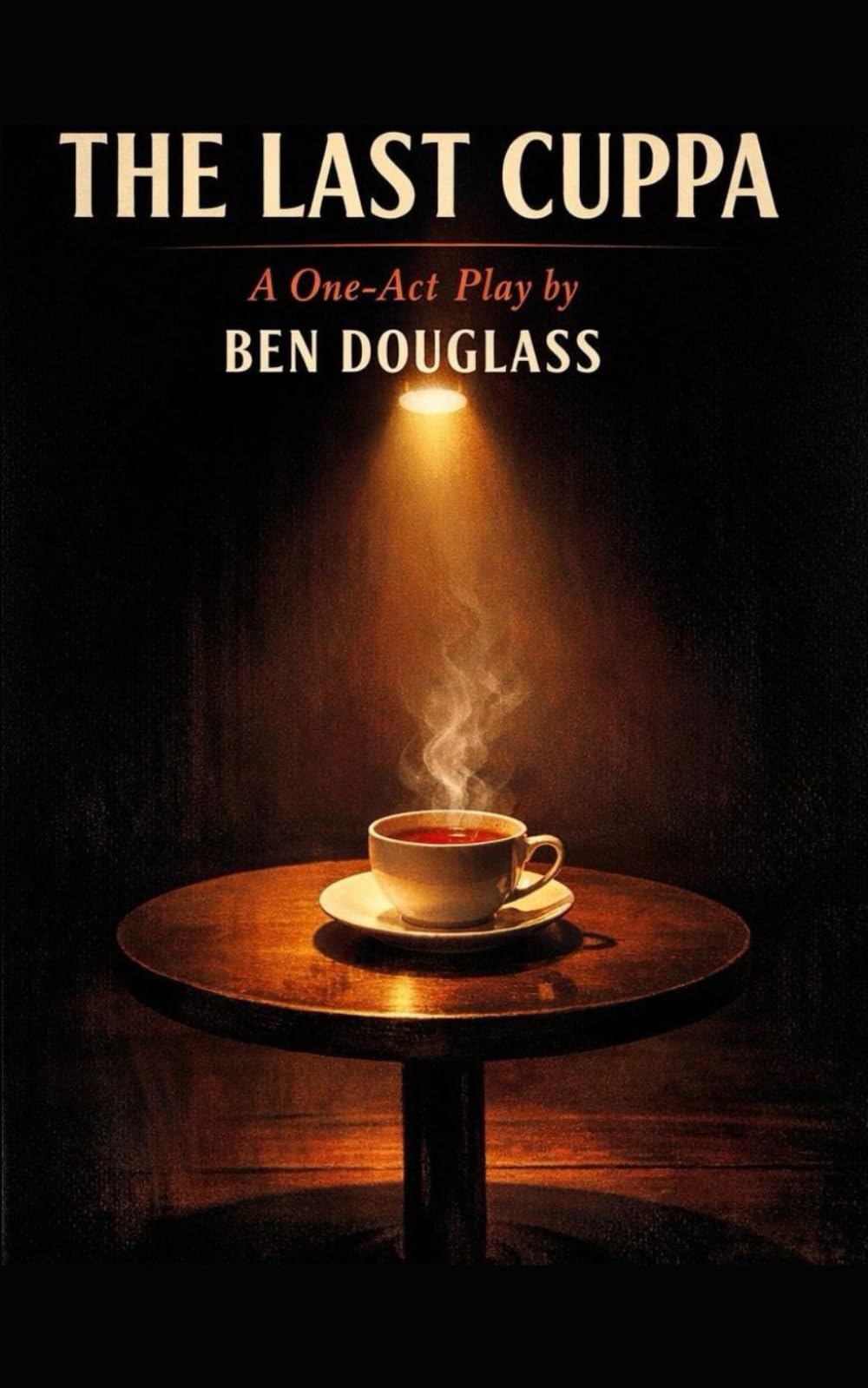 THE LAST CUPPA: A One-Act Play