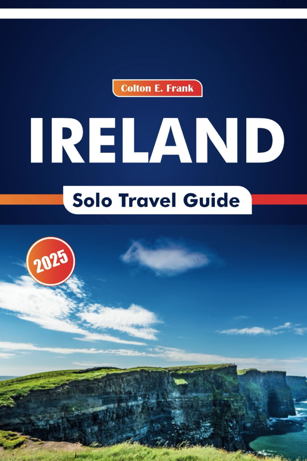 Ireland Solo Travel Guide 2025: A Journey Through Stone Circles, Lush Valleys, Local Festivals, Coastal Villages, and Traditional Crafts in the Celtic Region