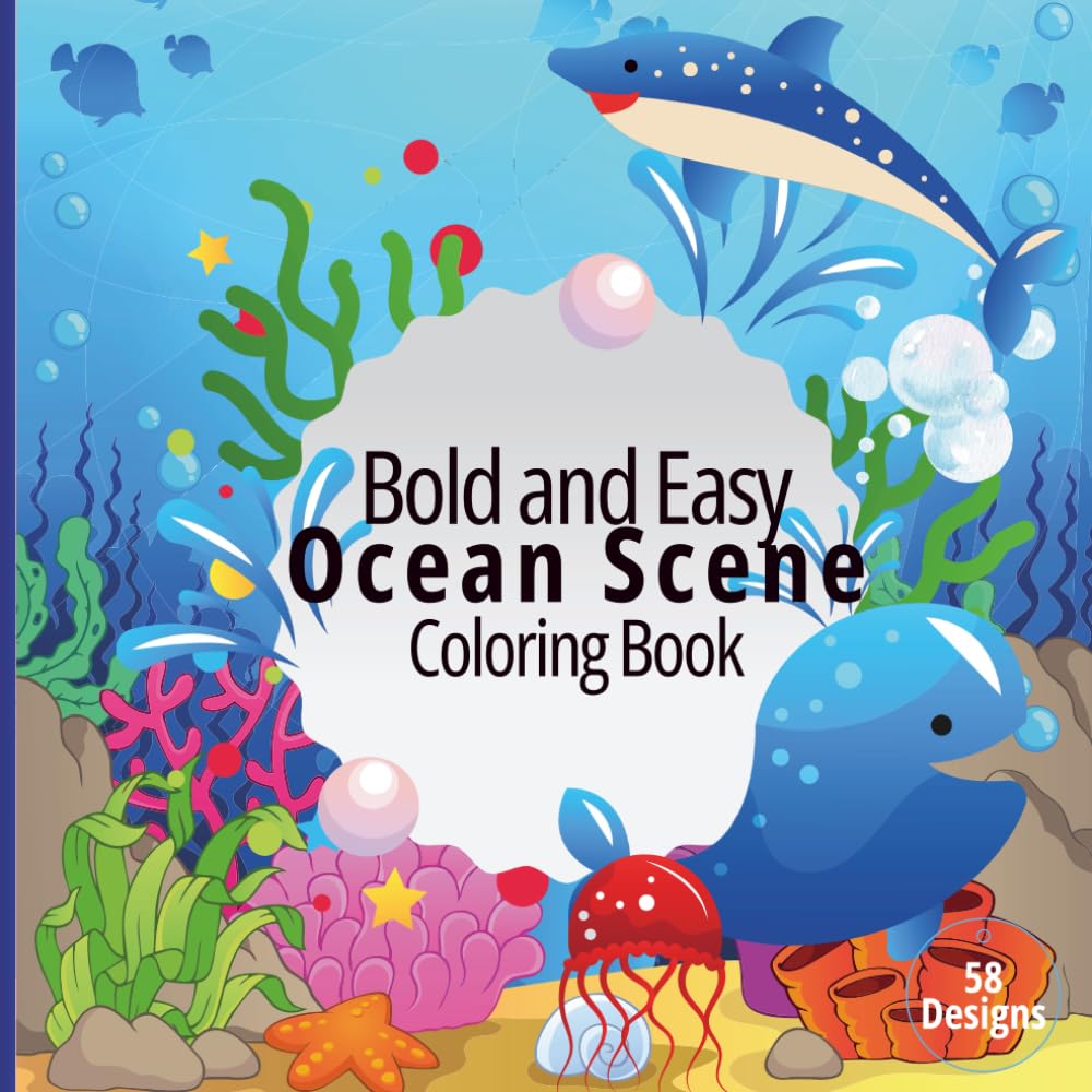Bold and Easy Ocean Scene Coloring Book: for Adults and Kids – Fun Relaxation with Ocean Animal Designs