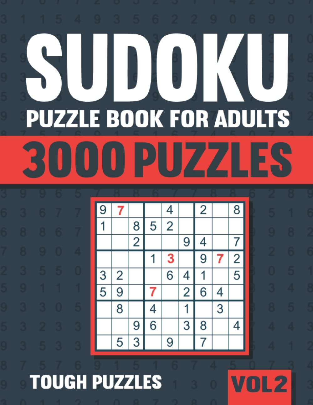Sudoku Puzzle Book for Adults: 3000 Tough Puzzles with Solutions - Vol. 2